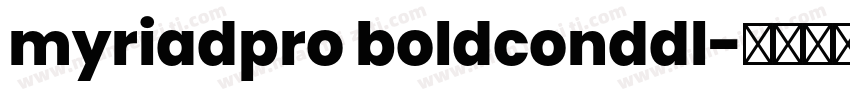 myriadpro boldconddl字体转换